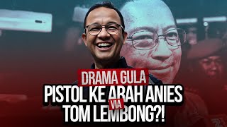 🔴LIVE DRAMA GULA P1ST0L KE ARAH ANIES VIA TOM LEMBONG [upl. by Kip]