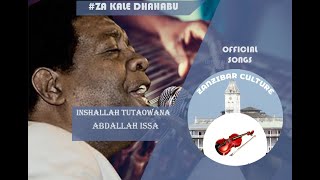 INSHALLAH TUTAOWANAABDALLAH ISSA oldisgoldzanzibar swahilimusic taarabasiliazanzibar [upl. by Mandie439]