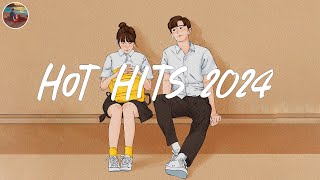 Hot hits 2024 🍑 Hot playlist 2024  The most played songs right now [upl. by Joaquin512]