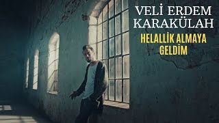 Veli Erdem Karakülah  Helallik Almaya Geldim Official Clip [upl. by Rabkin933]