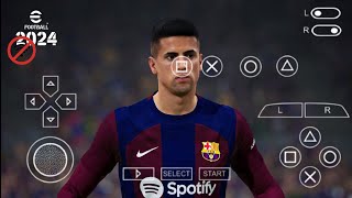 eFootball PES 2024 PPSSPP Patch EA FC24 Android V2 Update Transfer Real Faces Camera Ps5 [upl. by Oninrutas954]