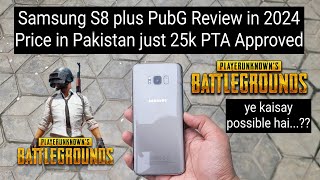 Samsung Galaxy S8 plus PubG Review in 2024 price in Pakistan 30k PTA Approved [upl. by Seyer]