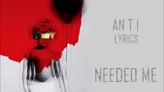 Rihanna  NEEDED ME Lyric Video [upl. by Mattah27]