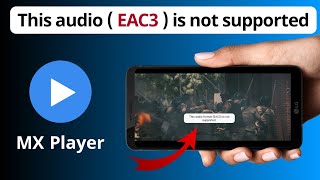 This audio format eac3 is not supported MX Player  MX Player Audio not supported  Tech Run [upl. by Sylado372]