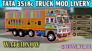 NEW LIVERY 🤩 ⛓️ TATA 3518c TRUCK MOD ‼️ BUSSID ⛓️ DOWNLOAD NOW ‼️ [upl. by Maghutte]