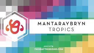 Mantaraybryn  Tropics [upl. by Opaline110]