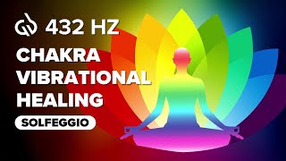 432 Hz Chakra Vibrational Healing Aura Cleansing Frequency Chakra Healing [upl. by Aynik]