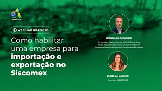 Como habilitar uma empresa de Exportação e Importação no Siscomex [upl. by Eudosia]