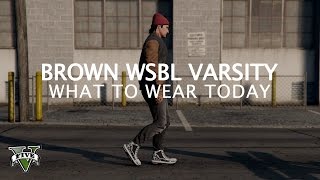 GTA 5 Outfit Brown WSBL Varsity  What To Wear Today [upl. by Sidwell]