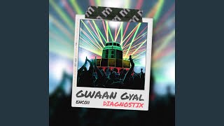 Gwaan Gyal Diagnostix Remix [upl. by Nels]