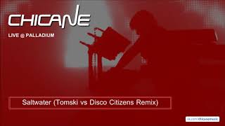 Chicane  Saltwater Tomski vs DC Remix Live  Palladium [upl. by Enyawd585]