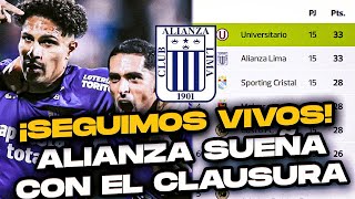 ¡ALIANZA LIMA SIGUE VIVO Y SUEÑA CON CAMPEONAR EL CLAUSURA [upl. by Mariska]