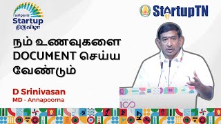 நம் உணவுகளை Document செய்ய வேண்டும்  D Srinivasan  Annapoorna  StartupTN [upl. by Christopher]