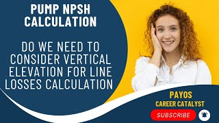 Do We Need To Consider Vertical Elevation For Line Losses Calculation  Pump Hydraulics  Interview [upl. by Damaris]