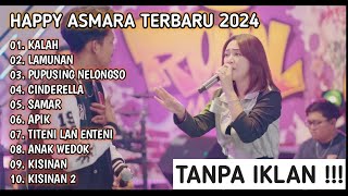 HAPPY ASMARA FULL ALBUM TERBARU 2024  VIDEO CLIP  TANPA IKLAN  KALAH LAMUNAN SAMAR APIK [upl. by Fredric]