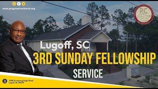 Progressive Church Lugoff 3rd Sunday Fellowship Service [upl. by Terris]