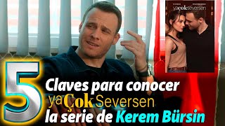 5 Claves para conocer Ya Çok Seversen serie de Kerem Bürsin  Ya Cok Seversen en ESPAÑOL [upl. by Mano72]