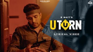 R NAIT Song  U Turn Lyrical  Ft Shipra Goyal  Punjabi songs 2023  Sad Punjabi Beats [upl. by Airemahs]