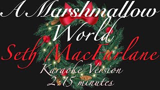 A Marshmallow World  Seth Macfarlane  Karaoke Version [upl. by Bouldon299]