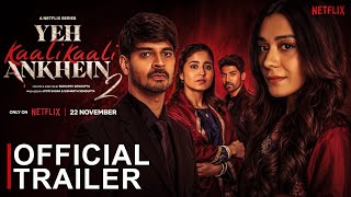 YEH KAALI KAALI ANKHEIN Season 2  Official Trailer  Tahir  Anchal  Shweta  Netflix  Concept [upl. by Asserrac]