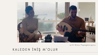 Kaleden iniş mi olur  Selin Yücesoy  Nikos Papageorgiou [upl. by Edwyna666]