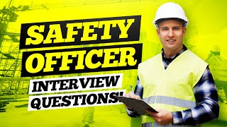 SAFETY OFFICER Interview Questions amp Answers  HSE Safety Officer Questions amp Answers [upl. by Zizaludba]