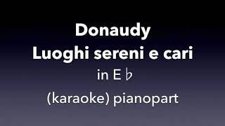 Luoghi sereni e cari Donaudy in E♭ Piano accompanimentkaraoke [upl. by Jasmin]