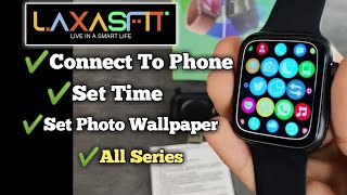 laxafit smartwatch connect Mobile\Set Time\Set Wallpaper\ Set Time All Problems Fix [upl. by Niggem]