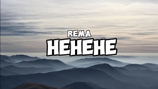 Rema  HEHEHE Lyric Video [upl. by Kopp]