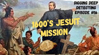 Metal Detecting a 1600s Jesuit Mission [upl. by Grindlay]