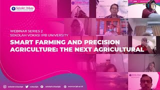 WEBINAR SVIPB SERIES 2 SMART FARMING AND PRECISION AGRICULTURE THE NEXT AGRICULTURAL [upl. by Novehs]