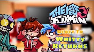 Whitty Returns FULL WEEK  Fnf React To The Return Funkin Demo FNFBallistic [upl. by Enela]