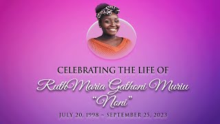 Celebrating the Life of Ruth Maria Gathoni Muriu quotNoniquot [upl. by Chiou917]