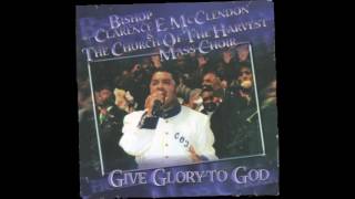 Bishop Clarence E McClendonBow Down and Worship [upl. by Nahor]