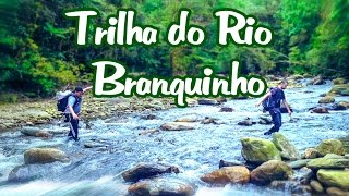 Trilha do Rio Branquinho  Travessia  Parelheiros ate Itanhaém [upl. by Alohcin]