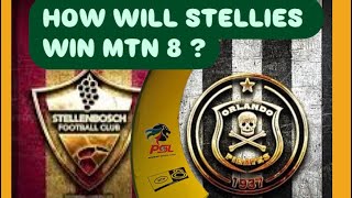 HOW WILL STELLIES WIN MTN8 FINAL   ORLANDO PIRATES VS STELLENBOSCH FC WAFA WAFA MTN8 PREVIEW [upl. by Nylirahs]