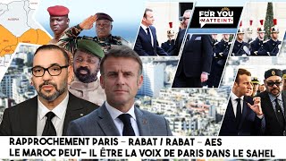 RAPPROCHEMENT PARIS – RABAT  RABAT – AESLe Maroc peut il être la voix de Paris dans le Sahel [upl. by Adriene]