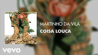 Martinho Da Vila  Coisa Louca Áudio Oficial [upl. by Onilecram]