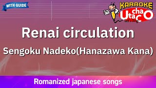 Renai circulation – Sengoku Nadeko Hanazawa Kana Romaji Karaoke with guide [upl. by Enetsirhc]