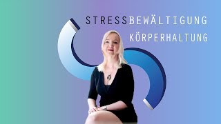 Die richtige Körperhaltung  STRESSBEWÄLTIGUNG aus der Supraleitung Methode Teil 5 [upl. by Sneve301]