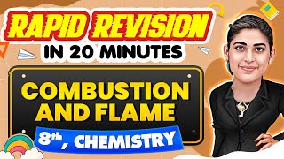 Combustion and Flame  Rapid Revision in 20 Minutes🔥 Chemistry Class 8th 📚 [upl. by Nesiaj]