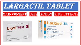 INTRODUCTION TO LARGACTIL TABLET  MAIN CONTENT  USES  ACTION  SIDE EFFECTS  PRECAUTIONS [upl. by Efram]