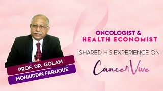 Prof Dr Golam Mohiuddin Faruque on quotCancerVivequot [upl. by Leahcimauhsoj863]