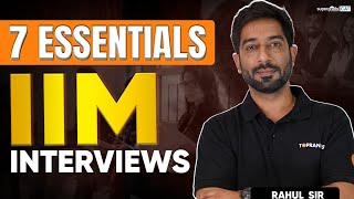 7 Essentials for IIM Interviews  IIM InterView Preparation Tips  IIM Interview [upl. by Burrill]