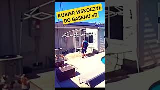 😬 TEN KURIER WSKOCZYŁ IM DO BASENU 😬 shorts funnyvideo smile [upl. by Bertolde]