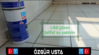 TERAS KATI  SERAMİK ÜZERİ SU YALITIMI  İsonem likit glass uygulaması Transparent waterproofing [upl. by Elvyn]