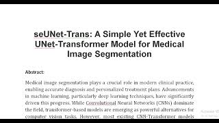 seUNet Trans A Simple Yet Effective UNet Transformer Model for Medical Image Segmentation [upl. by Ellenwahs748]