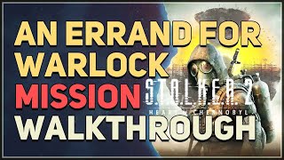 An Errand For Warlock STALKER 2 Heart of Chornobyl [upl. by Adok]