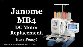 DC Motor Replacement for Janome MB4 Easy Peasy [upl. by Nork]