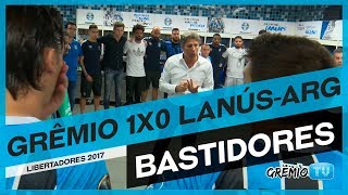 BASTIDORES Grêmio 1x0 LanúsARG Libertadores 2017 l GrêmioTV [upl. by Tai]